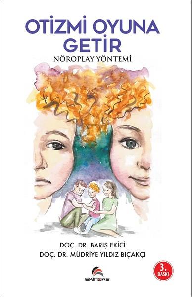 Barış EkiciAile - ÇocukOtizmi Oyuna Getir-Nöroplay Yöntemi