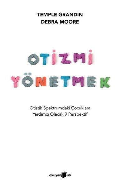 Temple GradinPsikoloji KitaplarıOtizmi Yönetmek - Otistik Spektrumdaki Çocuklara Yardımcı Olacak 9 Perspektif