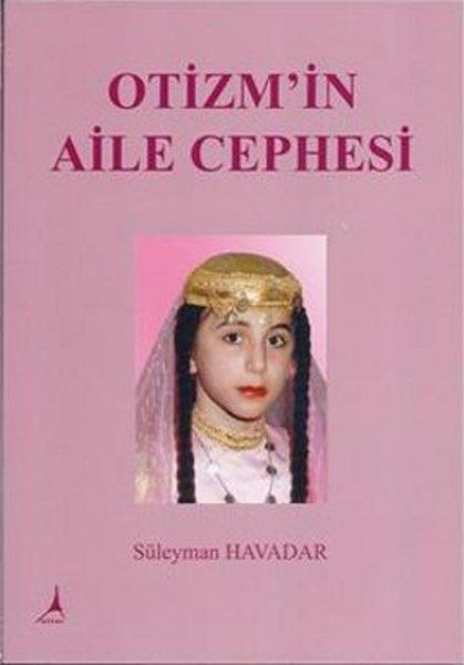 Süleyman HavadarAile - ÇocukOtizm'in Aile Cephesi