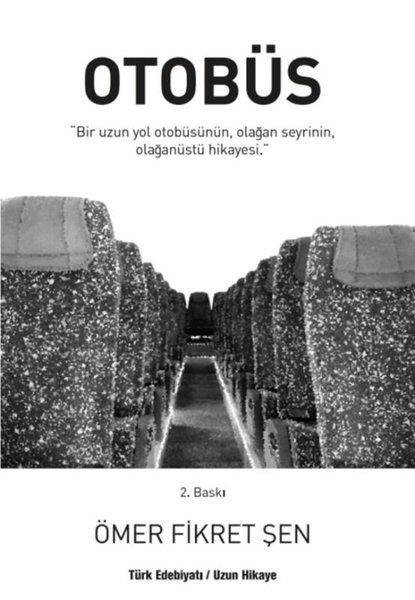 Ömer Fikret ŞenTürk RomaniOtobüs