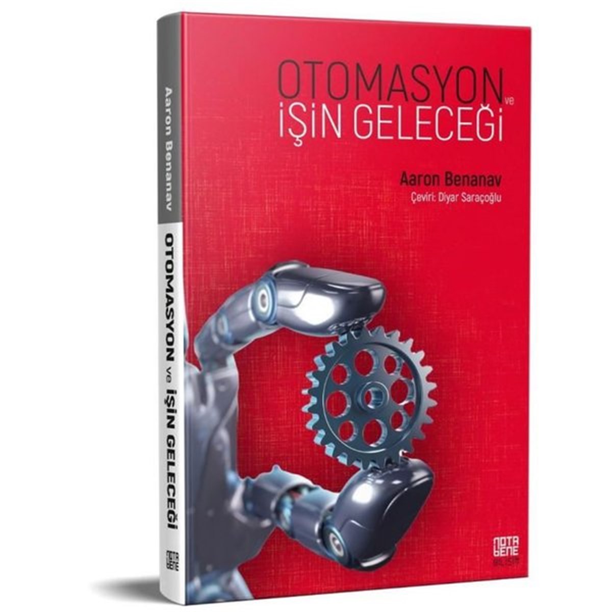 Aaron BenanavPopüler Bilim KitaplarıOtomasyon ve İşin Geleceği