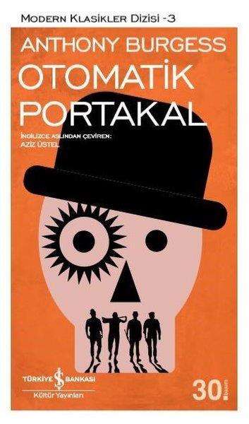 Anthony BurgessTürkçe RomanlarOtomatik Portakal - Modern Klasikler 3