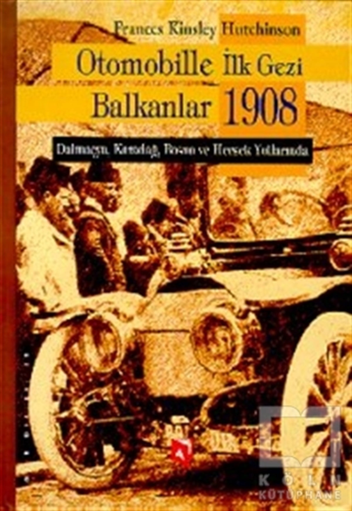 Frances Kinsley HutchinsonDiğerOtomobille İlk Gezi Balkanlar 1908