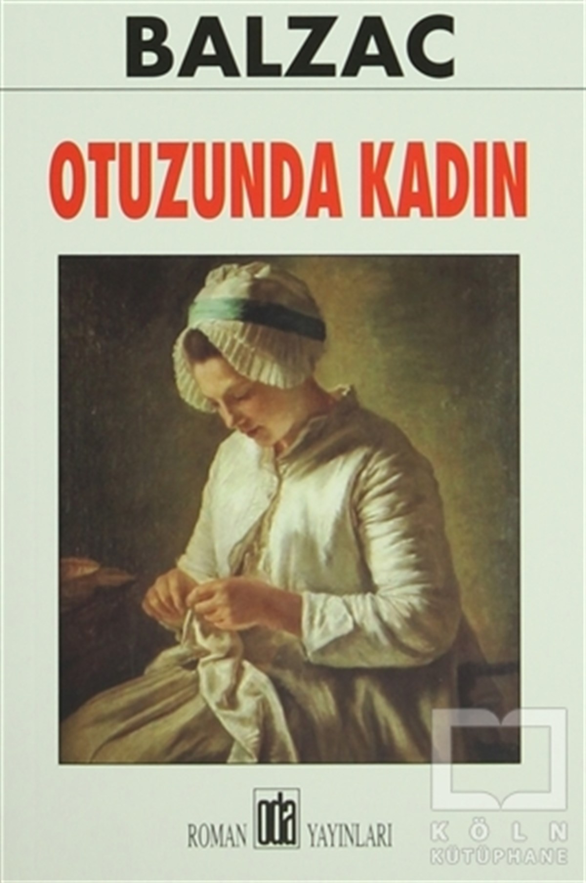 Honore de BalzacRomanOtuzunda Kadın