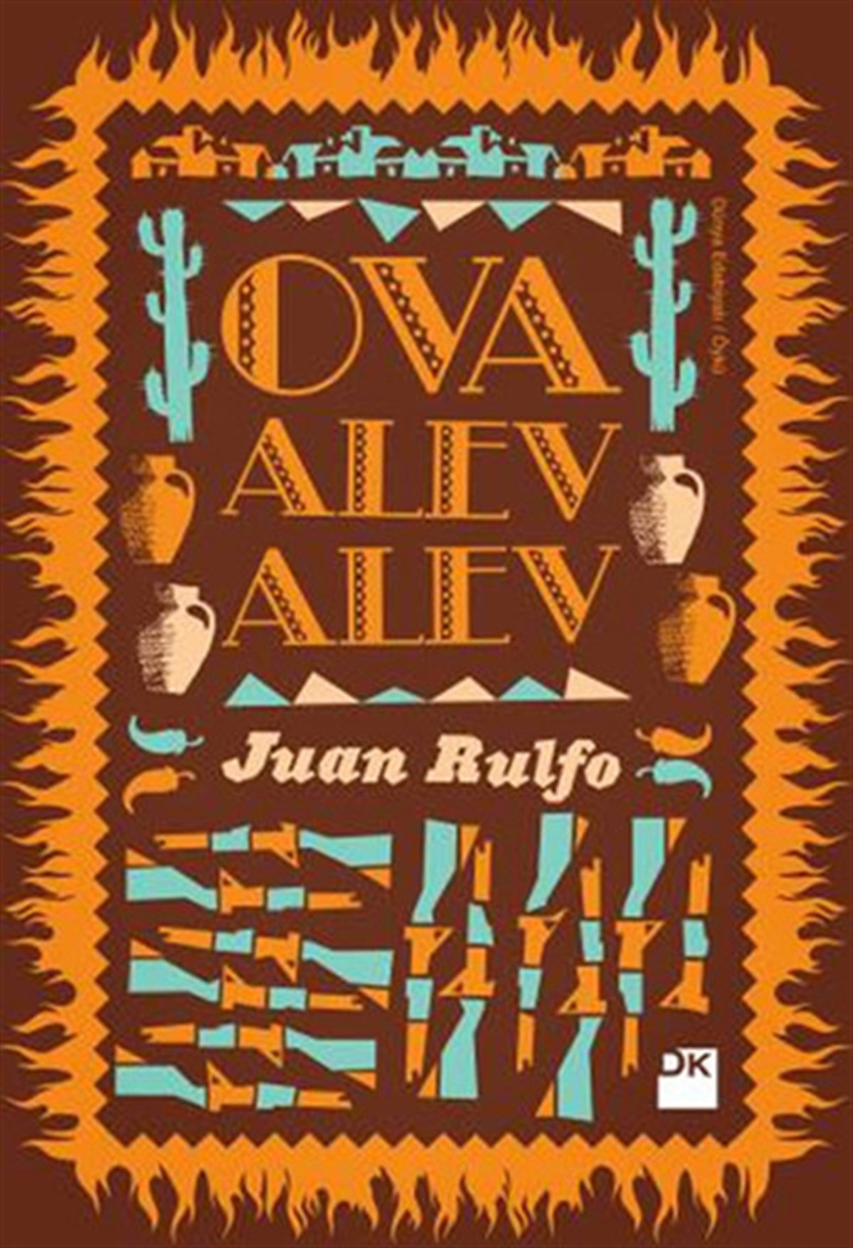 Juan RulfoDünya ÖyküOva Alev Alev