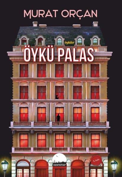 Murat OrçanTürk RomaniÖykü Palas - Öyküler