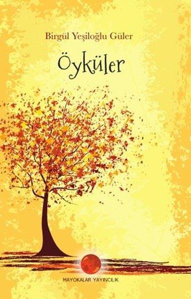 Birgül Yeşiloğlu GülerHikaye (Öykü) KitaplarıÖyküler