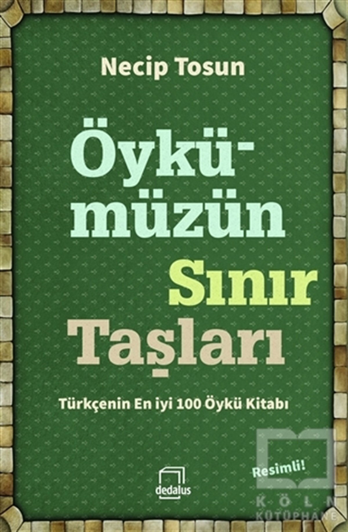 Necip TosunEleştiri, İnceleme, KuramÖykümüzün Sınır Taşları