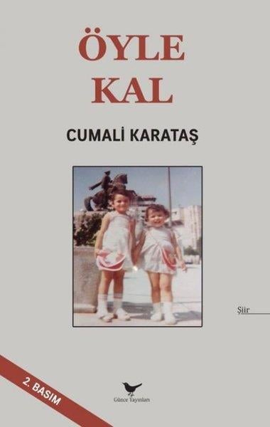 Cumali KarataşTürk ŞiiriÖyle Kal
