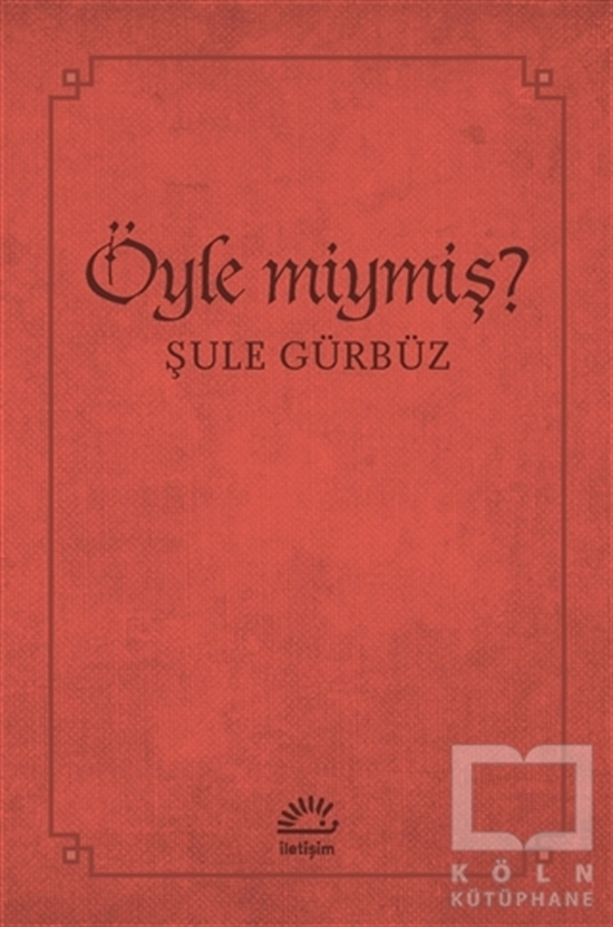 Öyle miymiş?