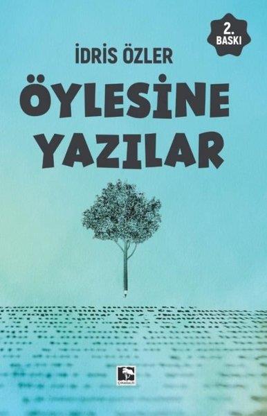 İdris ÖzlerDeneme KitaplarıÖylesine Yazılar