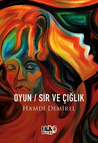 Hamdi DemirelTürk RomaniOyun-Sır ve Çığlık