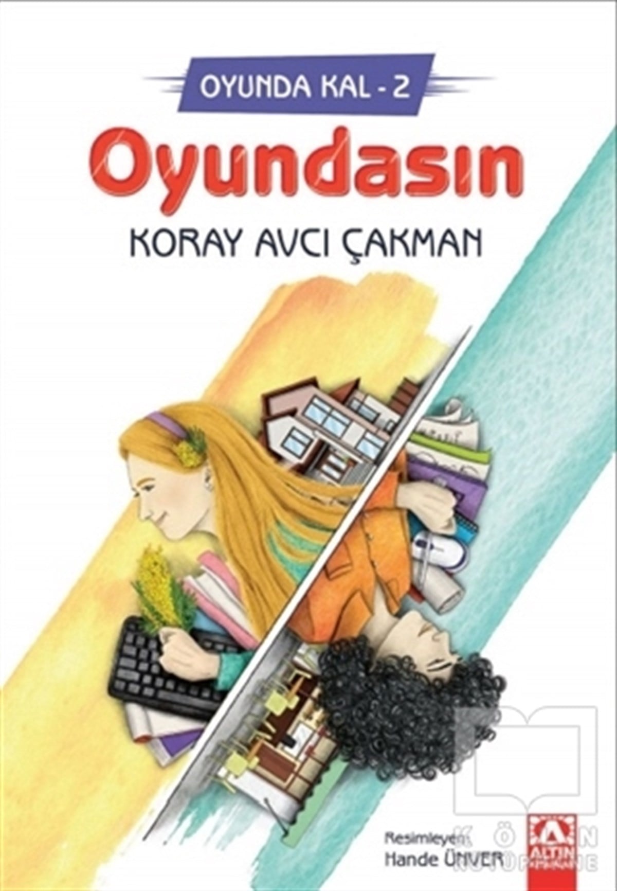 Koray Avcı ÇakmanÇocuk RomanlarıOyundasın - Oyunda Kal 2