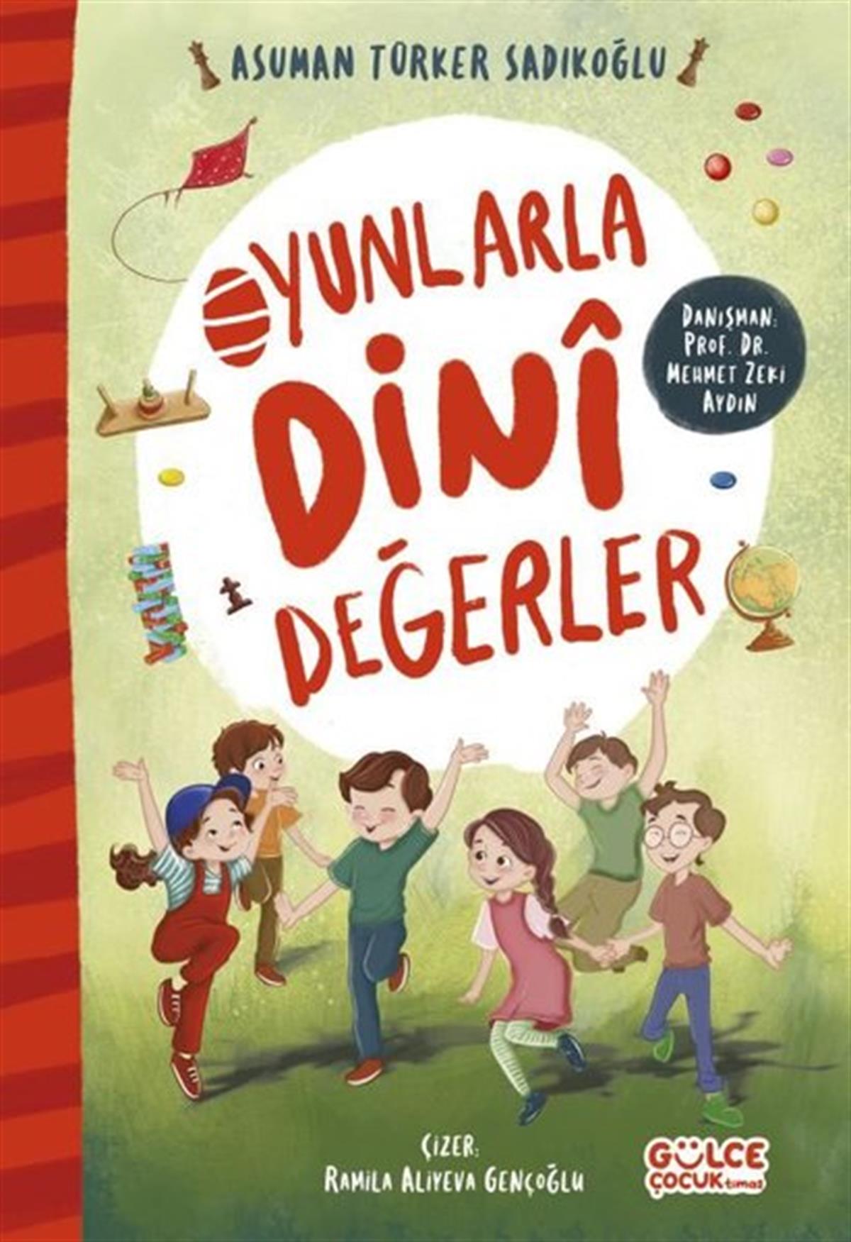 Asuman Türker SadıkoğluIslami Çocuk KitaplariOyunlarla Dini Değerler