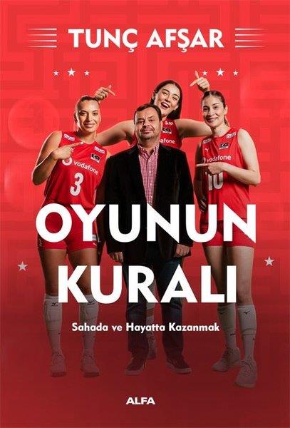 Tunç AfşarSpor KitaplarıOyunun Kuralı - Sahada ve Hayatta Kazanmak