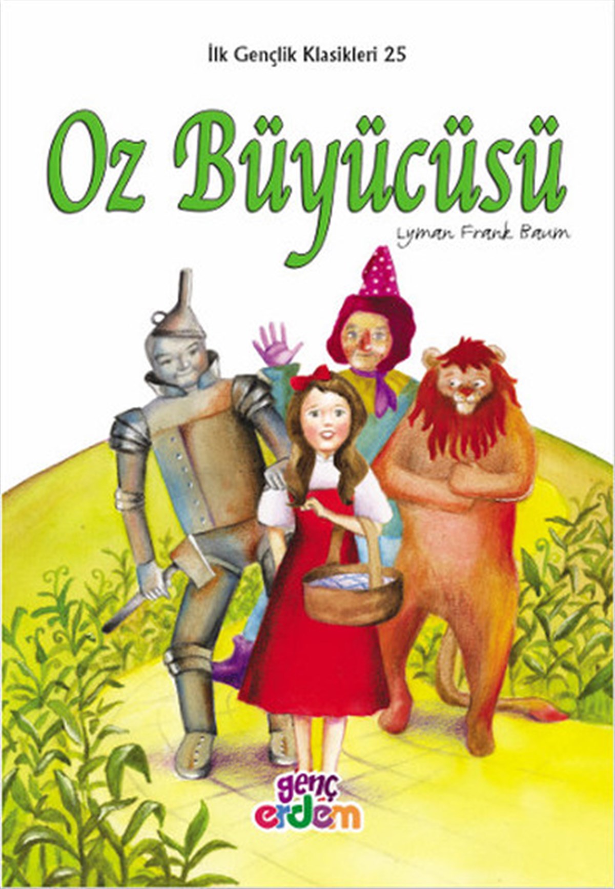 L. Frank BaumÇocuk Gençlik RomanlarıOz Büyücüsü - İlk Gençlik Klasikleri 25
