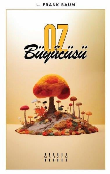L. Frank BaumKlasik Çocuk KitaplarıOz Büyücüsü