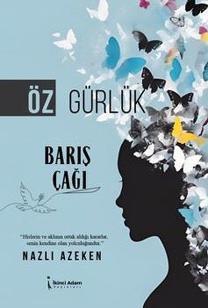 Nazlı AzekenKişisel Gelişim KitaplarıÖz Gürlük Barış Çağı