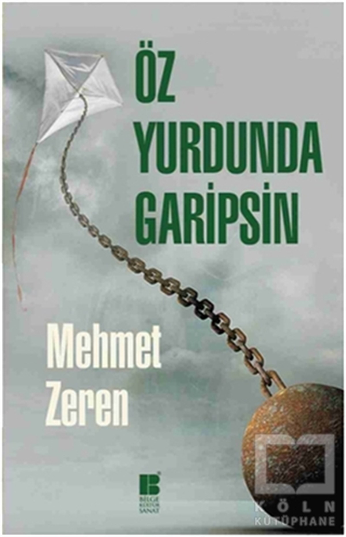 Mehmet ZerenRomanÖz Yurdunda Garipsin