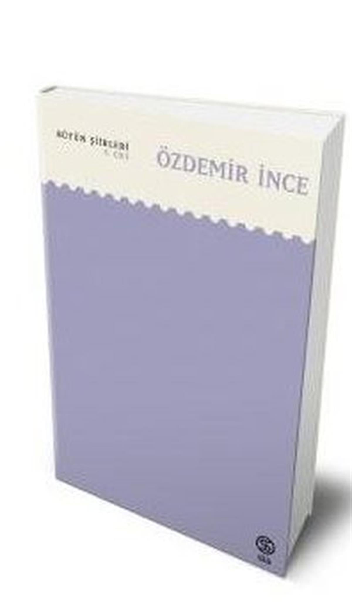 Özdemir İnceTürk ŞiiriÖzdemir İnce - Bütün Şiirleri 5.Cilt