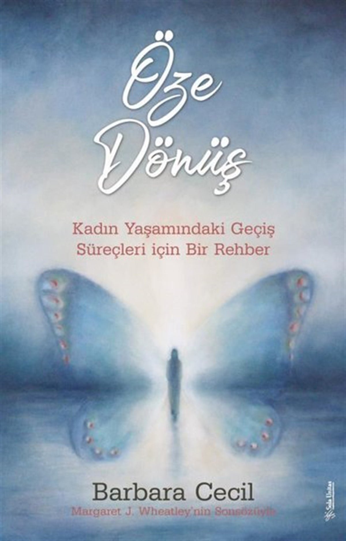 Barbara CecilPsikoloji BilimiÖze Dönüş - Kadın Yaşamındaki Geçiş Süreçleri için Bir Rehber