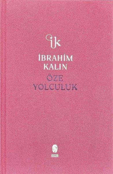 İbrahim KalınFelsefe BilimiÖze Yolculuk - Bez Ciltli