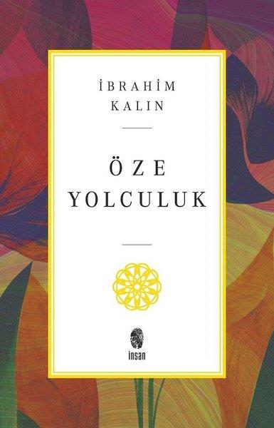 İbrahim KalınFelsefe BilimiÖze Yolculuk