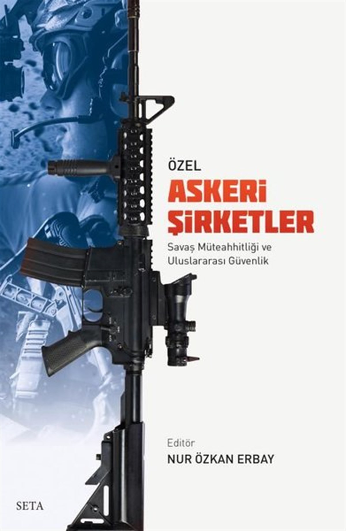 KolektifWeltpolitik und deren RichtlinienÖzel Askeri Şirketler - Savaş Müteahhitliği ve Uluslararası Güvenlik