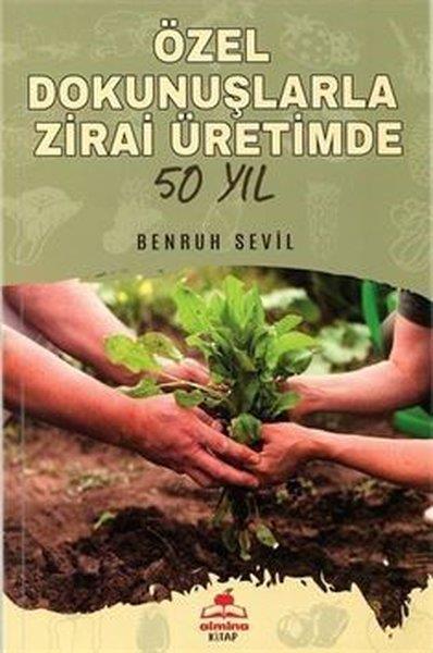 Benruh SevilÇevre MühendisliğiÖzel Dokunuşlarla Zirai Üretimde 50 Yıl
