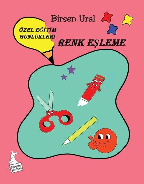 Birsen UralEgitim Etkinlik KitaplariÖzel Eğitim Günlükleri Renk Eşleme