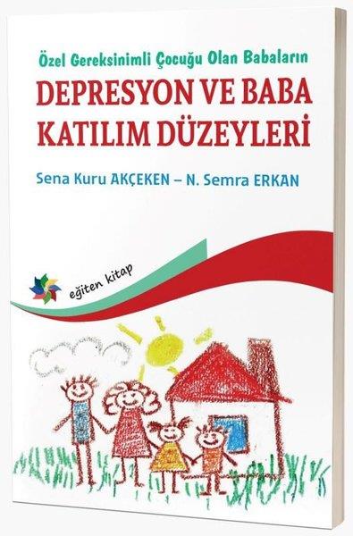 Semra ErkanDigerÖzel Gereksinimli Çocuğu Olan Babaların Depresyon ve Baba Katılım Düzeyleri