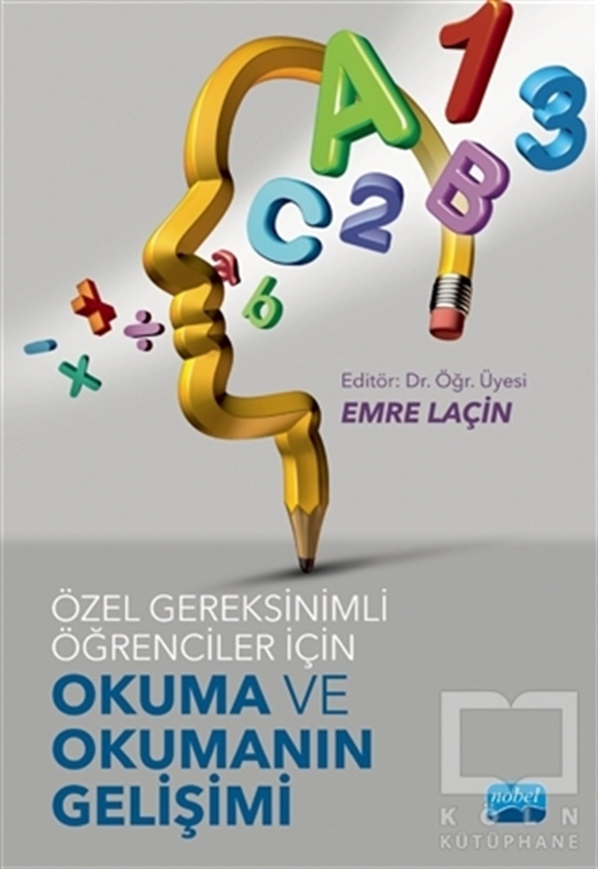Cebrail TurnaDiğerÖzel Gereksinimli Öğrenciler İçin Okuma ve Okumanın Gelişimi