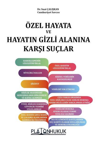 Suat ÇalışkanHukukÖzel Hayata Ve Hayatın Gizli Alanına Karşı Suçlar