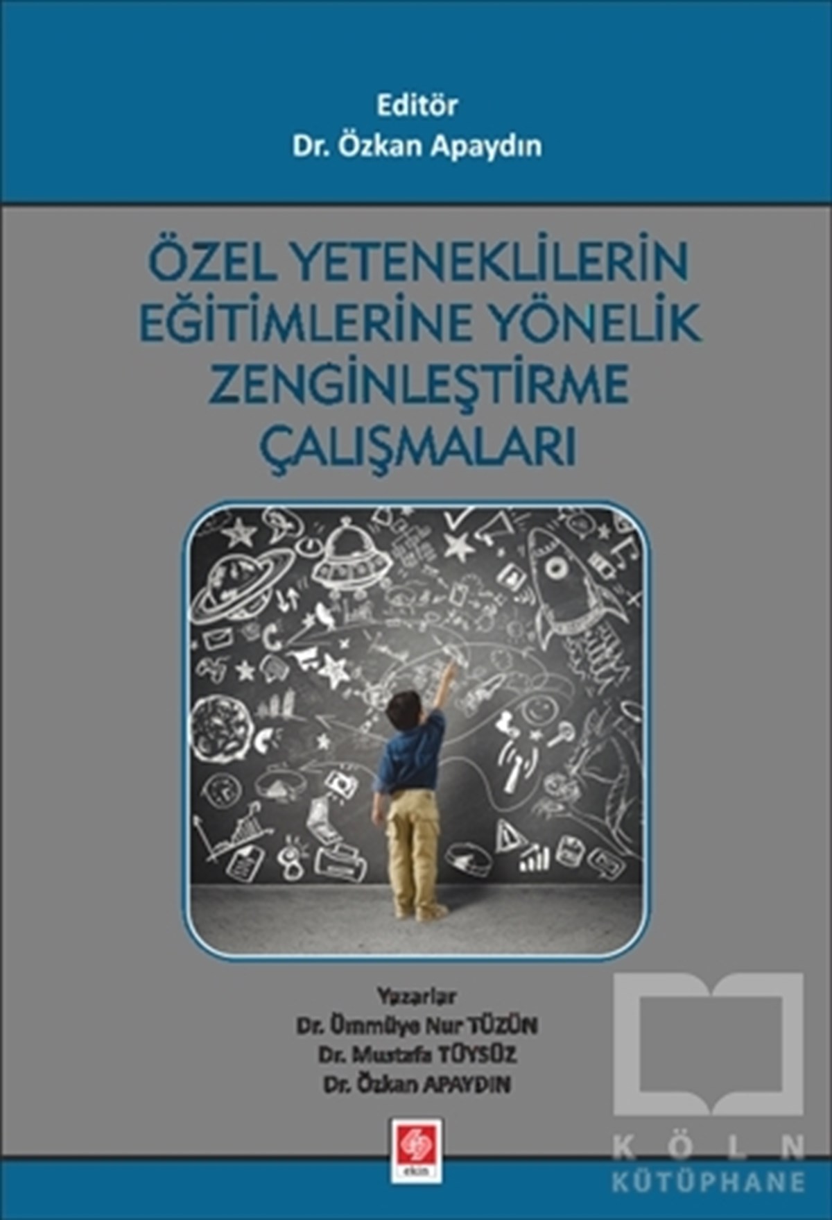 Özkan ApaydınDiğerÖzel Yeteneklilerin Eğitimlerine Yönelik Zenginleştirme Çalışmaları