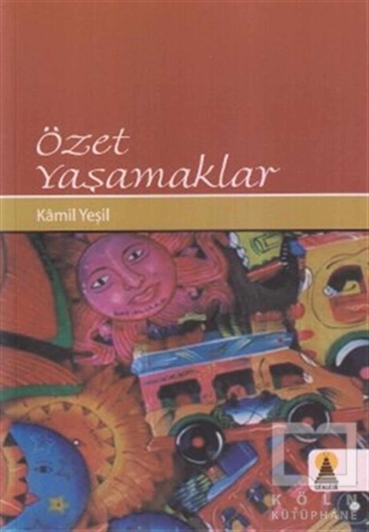 Özet Yaşamaklar