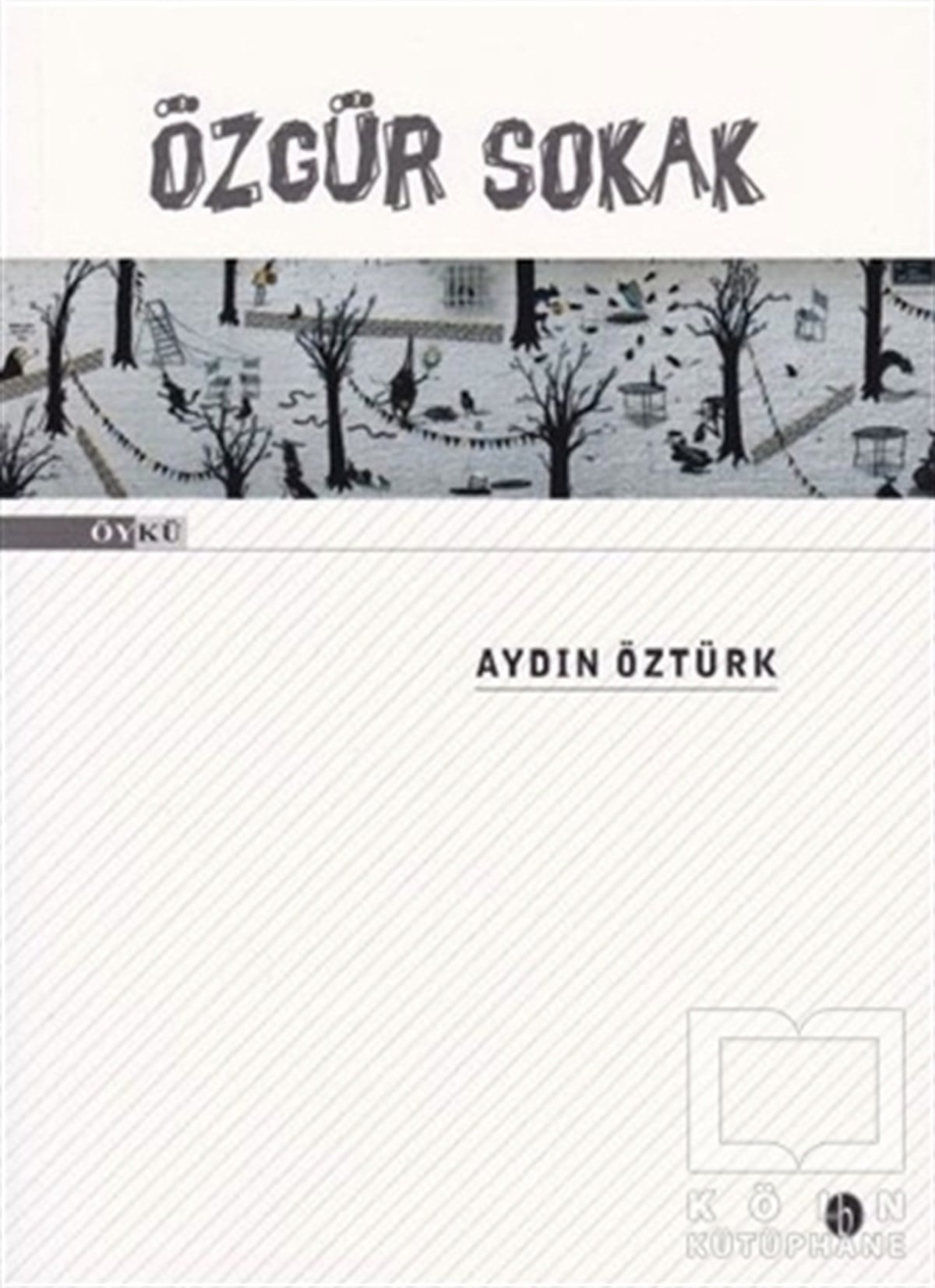 Aydın ÖztürkÖyküÖzgür Sokak