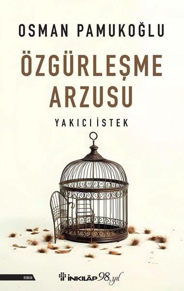 Osman PamukoğluTürk RomaniÖzgürleşme Arzusu - Yakıcı İstek
