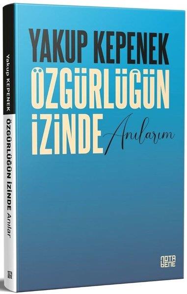 Yakup KepenekAnı & Mektup & Günlük KitaplarıÖzgürlüğün İzinde Anılarım