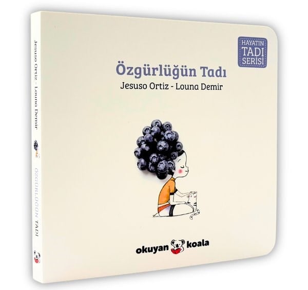 Louna DemirEgitim Etkinlik KitaplariÖzgürlüğün Tadı - Hayatın Tadı Serisi