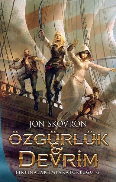 Jon SkovronFantastik Kitaplar & Fantastik RomanlarÖzgürlük ve Devrim - Fırtınalar İmparatorluğu 2