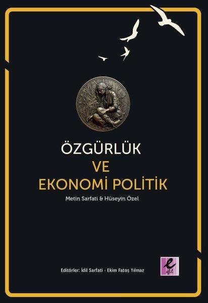 Hüseyin ÖzelFelsefe BilimiÖzgürlük ve Ekonomi Politik