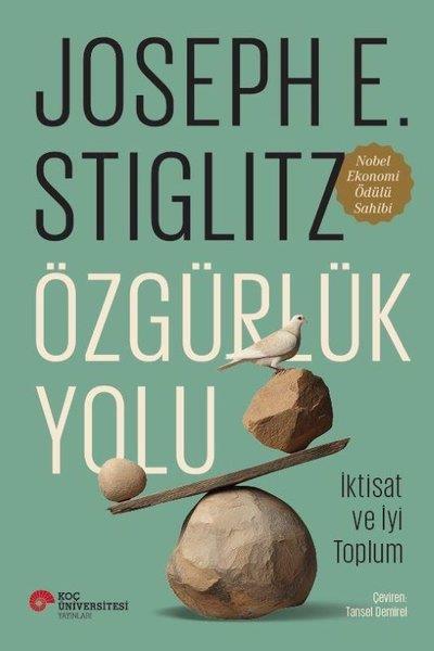 Joseph E. StiglitzEkonomi KitaplarıÖzgürlük Yolu - İktisat ve İyi Toplum