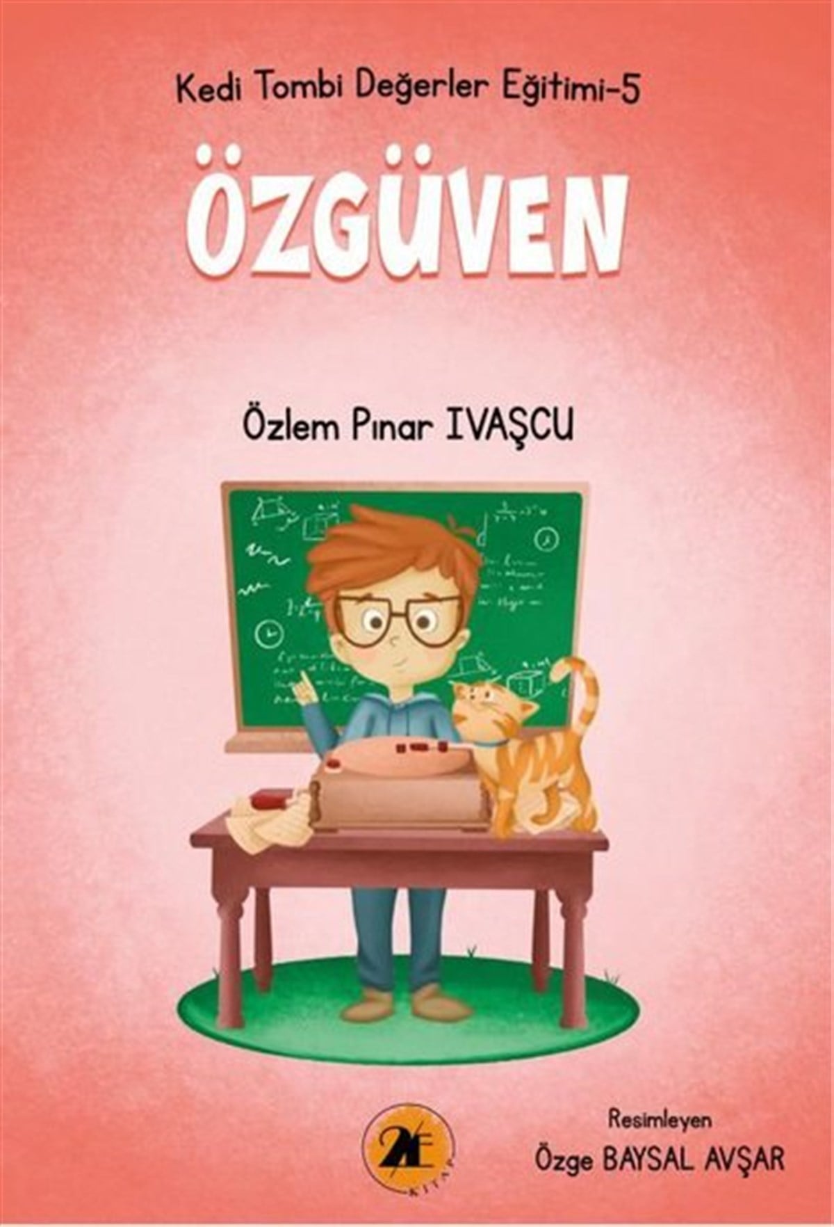 Özlem Pınar İvaşçuEgitim Etkinlik KitaplariÖzgüven - Kedi Tombi Değerler Eğitimi 5