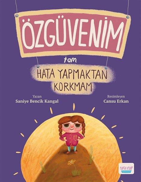 Saniye Bencik KangalEgitim Etkinlik KitaplariÖzgüvenim Tam Hata Yapmaktan Korkmam