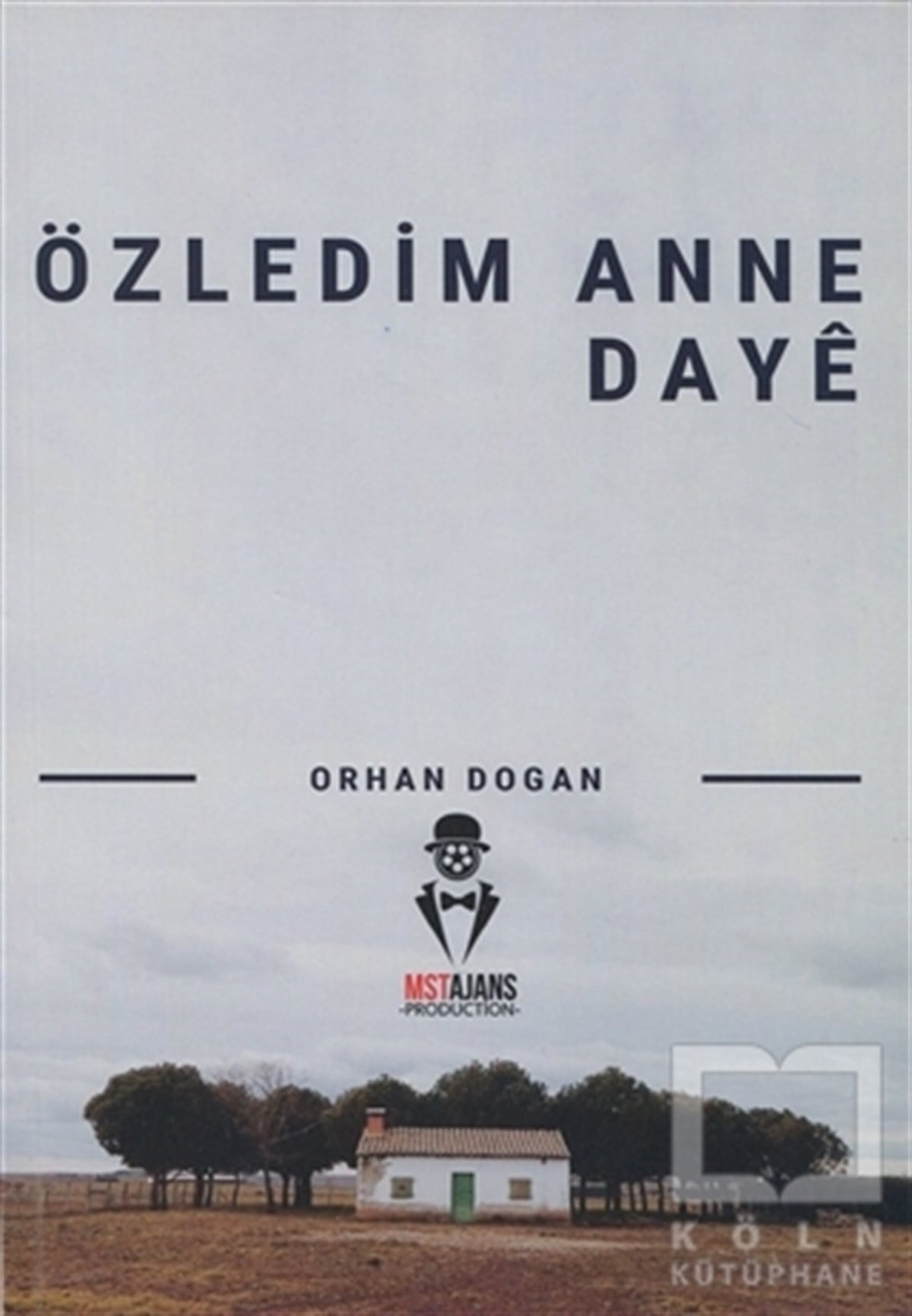 Orhan DoğanTürkçe Şiir KitaplarıÖzledim Anne Daye