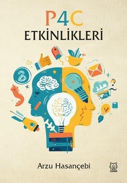 Arzu HasançebiFelsefe BilimiP4C Etkinlikleri