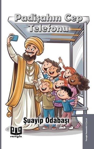Şuayip OdabaşıÇocuk Gençlik RomanlarıPadişahın Cep Telefonu
