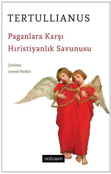 TertullianusFelsefe BilimiPaganlara Karşı - Hıristiyanlık Savunusu