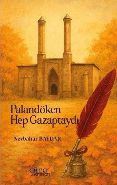 Nevbahar BaydarAnı & Mektup & Günlük KitaplarıPalandöken Hep Gazaptaydı