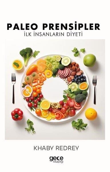 Khaby RedreyBeslenme Kitapları & Diyet KitaplarıPaleo Prensipler - İlk İnsanların Diyeti